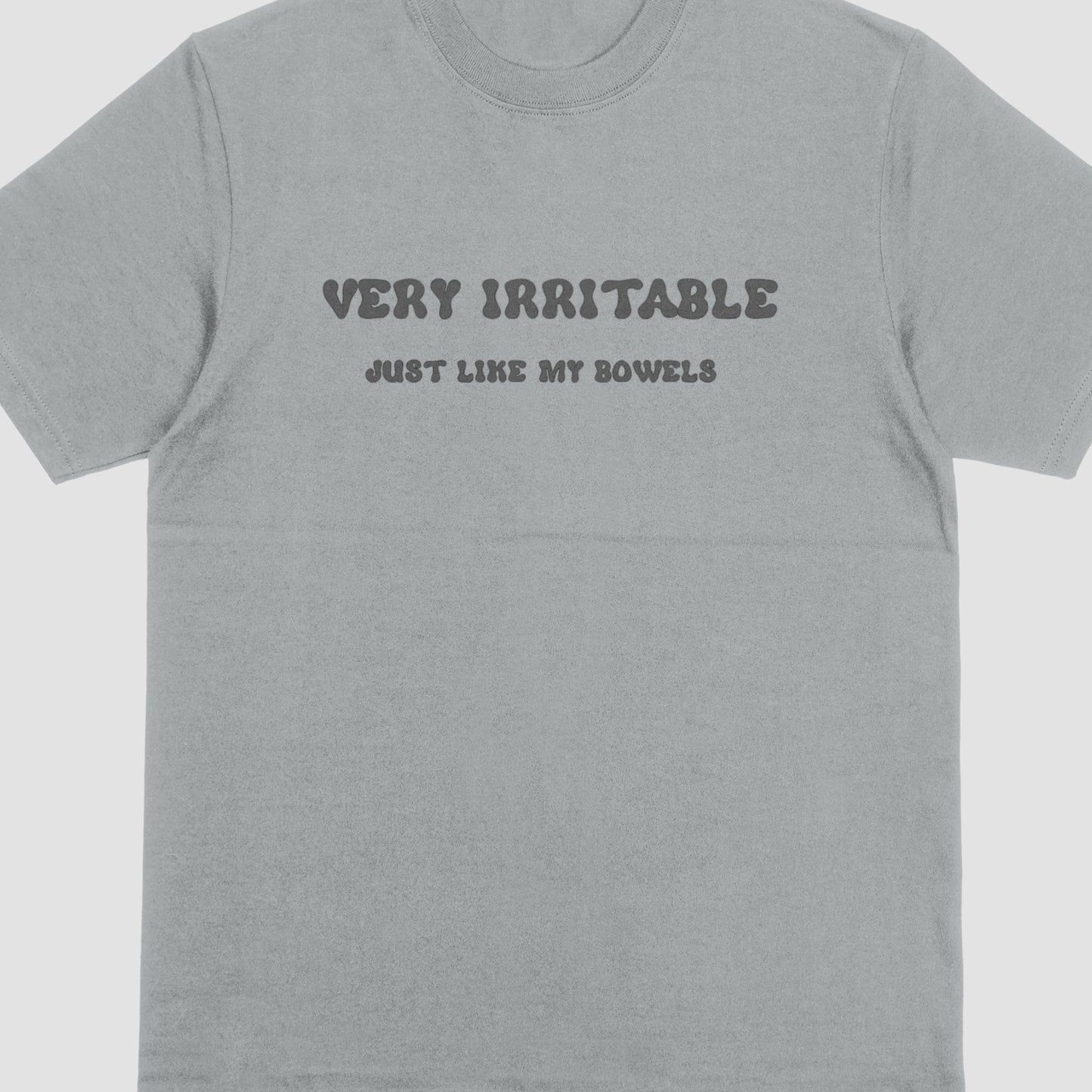 Very Irritable Just Like My Bowels