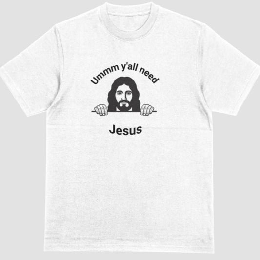 Y'all Need Jesus