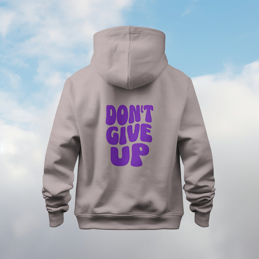 Don't Give Up Hoodie