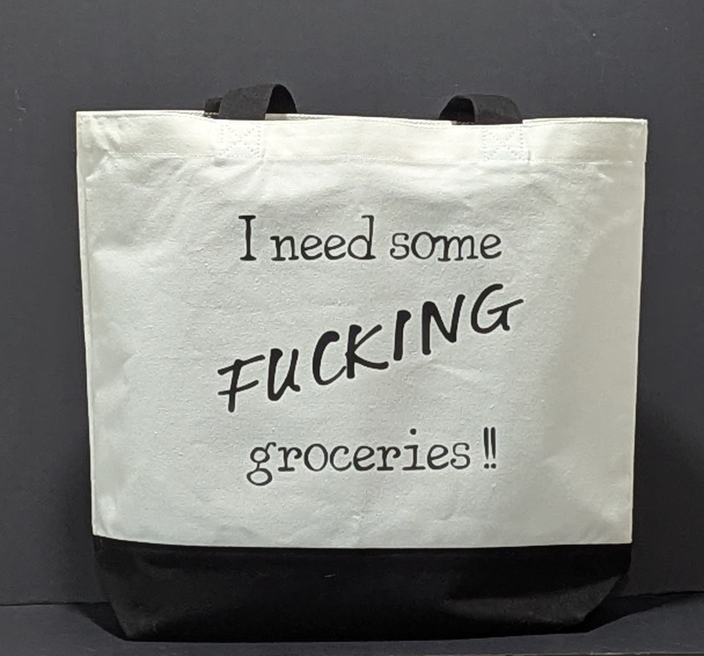 I need some fucking groceries !!  canvas tote